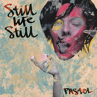 Still Life Still - Pastel EP
