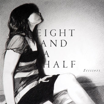 Eight and a Half - Scissors