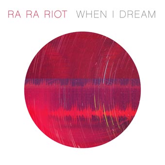 Ra Ra Riot - When I Dream