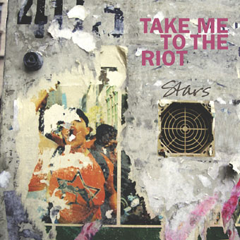 Stars - Take Me To The Riot