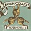 Jason Collett - To Wit To Woo